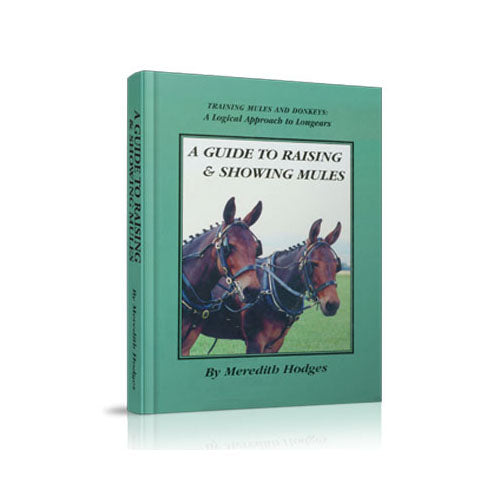 A Guide to Raising and Showing Mules